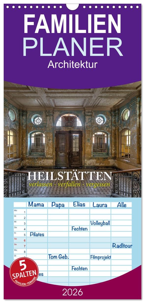 Familienplaner 2026 - Heilstätten - verlassen und vergessen mit 5 Spalten (Wandkalender, 21 cm x 45 cm), CALVENDO Calendars