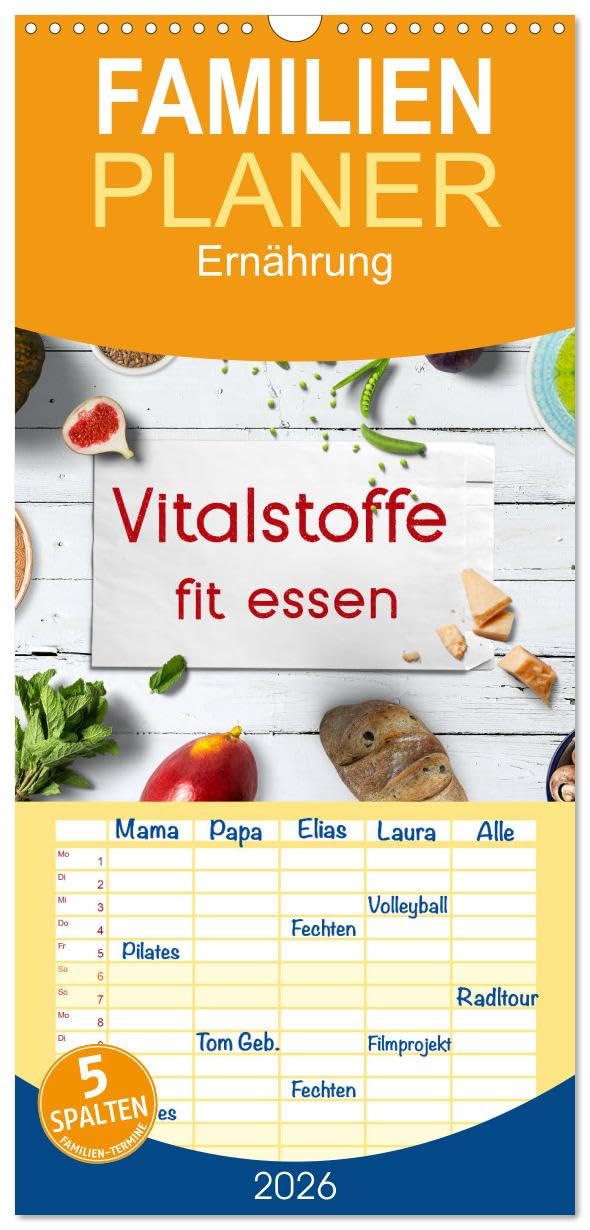Familienplaner 2026 - Vitalstoffe - fit essen mit 5 Spalten (Wandkalender, 21 cm x 45 cm), CALVENDO Health, Nutrition & Fitness