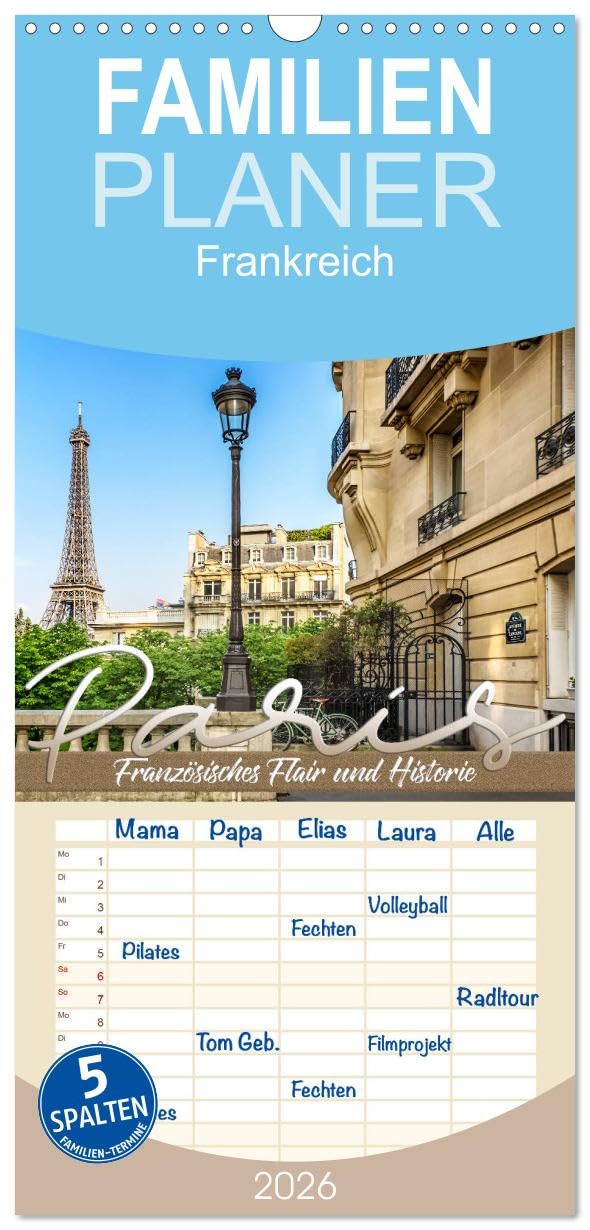 Familienplaner 2026 - PARIS Französisches Flair und Historie mit 5 Spalten (Wandkalender, 21 cm x 45 cm), CALVENDO Leisure, Home & Garden
