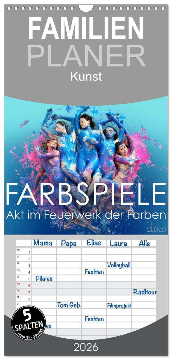 Familienplaner 2026 - FARBSPIELE - Akt im Feuerwerk der Farben mit 5 Spalten (Wandkalender, 21 cm x 45 cm), CALVENDO Social Sciences