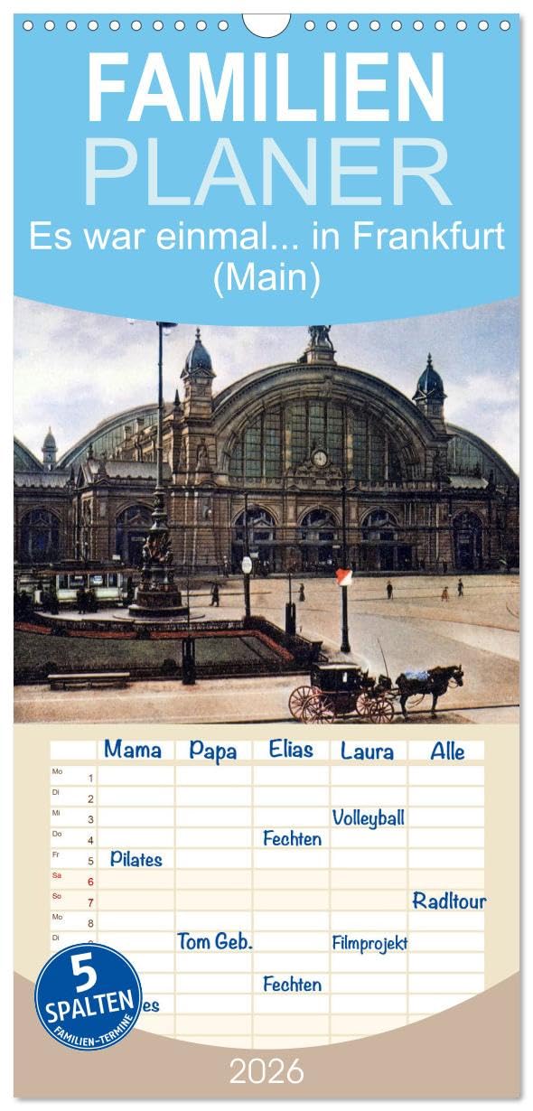 Familienplaner 2026 - Es war einmal... in Frankfurt mit 5 Spalten (Wandkalender, 21 cm x 45 cm), CALVENDO Business & Technology