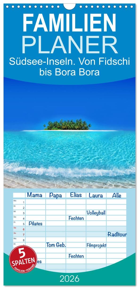 Familienplaner 2026 - Südsee-Inseln. Von Fidschi bis Bora Bora mit 5 Spalten (Wandkalender, 21 cm x 45 cm), CALVENDO Film, Art & Culture