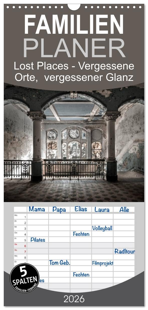 Familienplaner 2026 - Lost Places - vergessene orte vergessener glanz mit 5 Spalten (Wandkalender, 21 cm x 45 cm), CALVENDO Photography