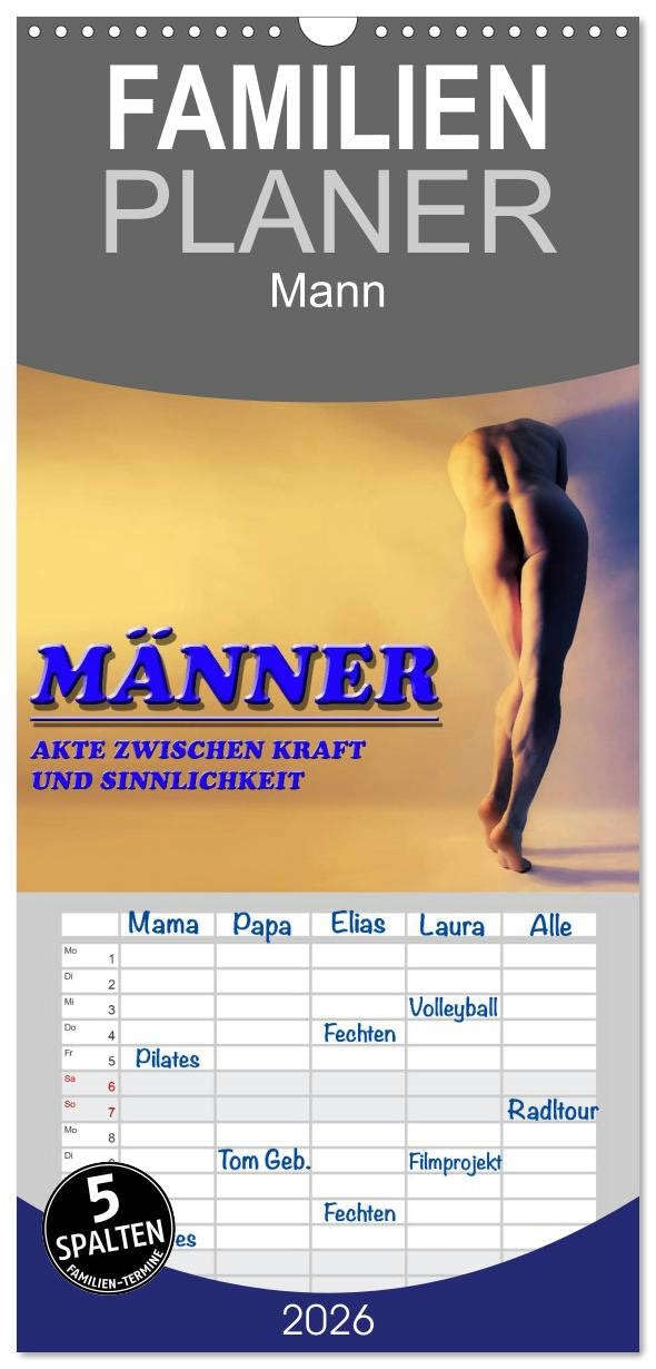 Familienplaner 2026 - MÄNNER - AKTE ZWISCHEN KRAFT UND SINNLICHKEIT mit 5 Spalten (Wandkalender, 21 cm x 45 cm), CALVENDO Calendars