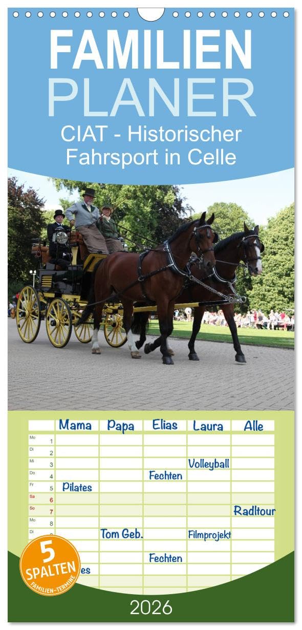 Familienplaner 2026 - CIAT - Historischer Fahrsport in Celle mit 5 Spalten (Wandkalender, 21 cm x 45 cm), CALVENDO Social Sciences