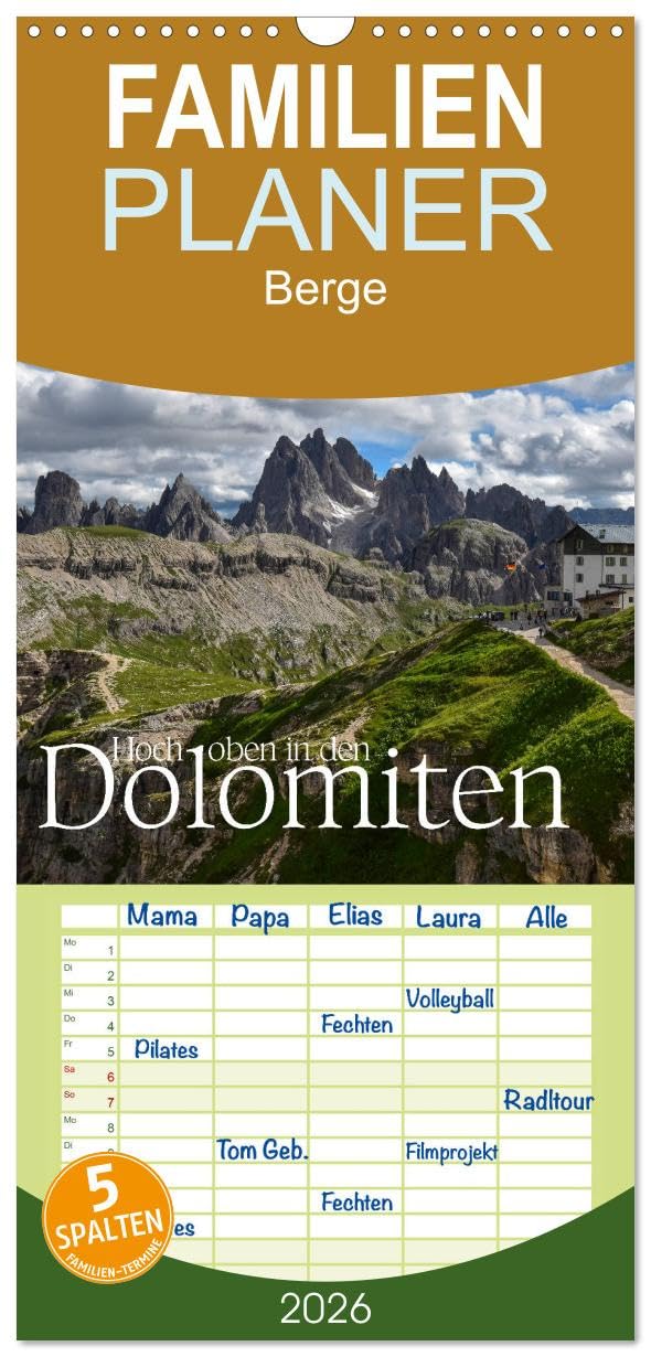 Familienplaner 2026 - Hoch oben in den DOLOMITEN mit 5 Spalten (Wandkalender, 21 cm x 45 cm), CALVENDO Leisure, Home & Garden