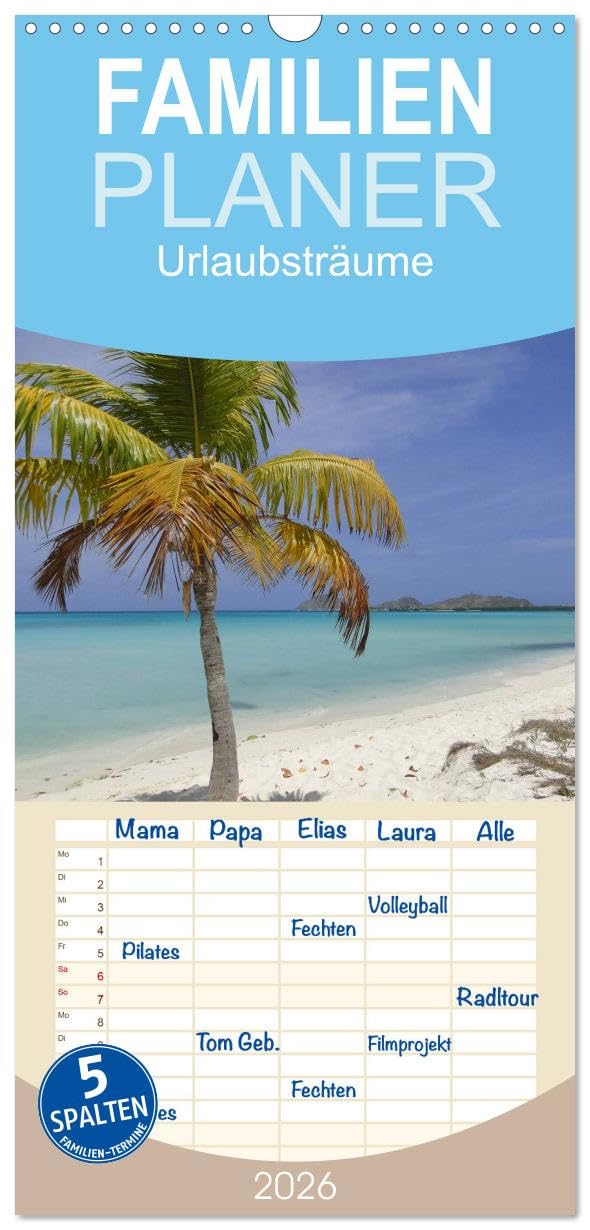 Familienplaner 2026 - Urlaubsträume mit 5 Spalten (Wandkalender, 21 cm x 45 cm), CALVENDO Leisure, Home & Garden