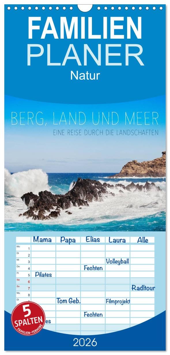 Familienplaner 2026 - Berg, Land und Meer - Eine Reise durch die Landschaften mit 5 Spalten (Wandkalender, 21 cm x 45 cm), CALVENDO Leisure, Home & Garden