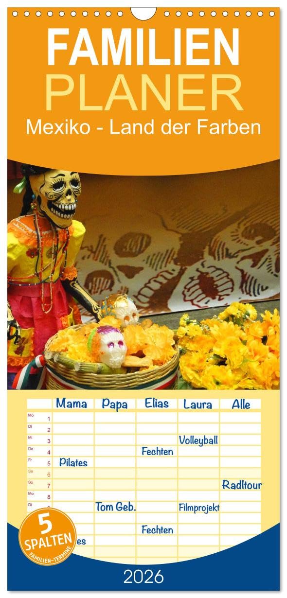 Familienplaner 2026 - Mexiko - Land der Farben mit 5 Spalten (Wandkalender, 21 cm x 45 cm), CALVENDO Leisure, Home & Garden