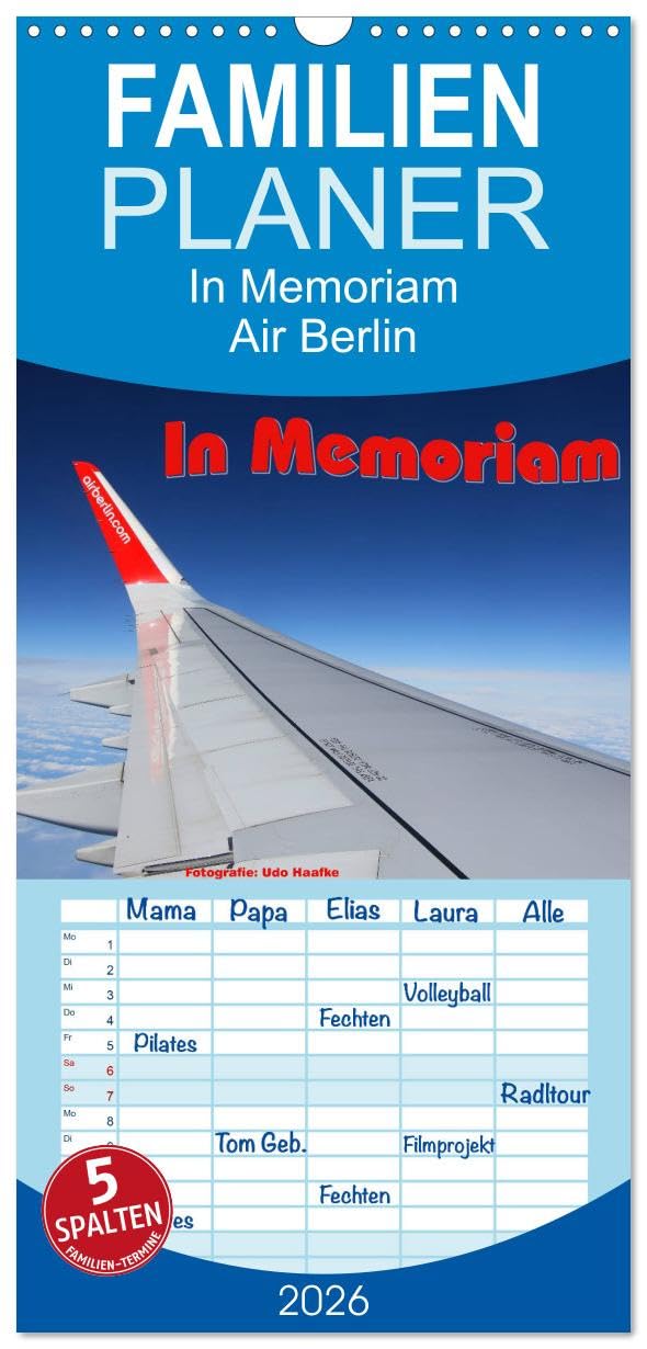 Familienplaner 2026 - In Memoriam Air Berlin mit 5 Spalten (Wandkalender, 21 cm x 45 cm), CALVENDO Leisure, Home & Garden