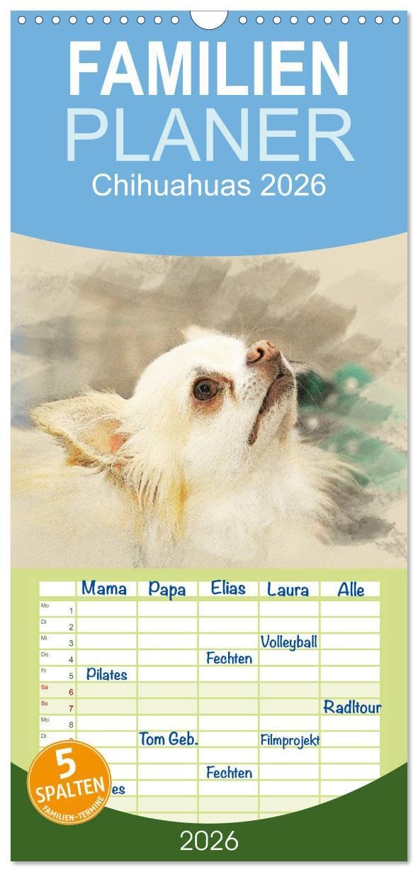 Familienplaner 2026 - Chihuahuas 2026 mit 5 Spalten (Wandkalender, 21 x 45 cm) CALVENDO: Chihuahuas im kunstvollen Aquarell-Stil. Wer außergewöhnliche ... einem kleinen Kunstwerk (CALVENDO Tiere) Natural Sciences