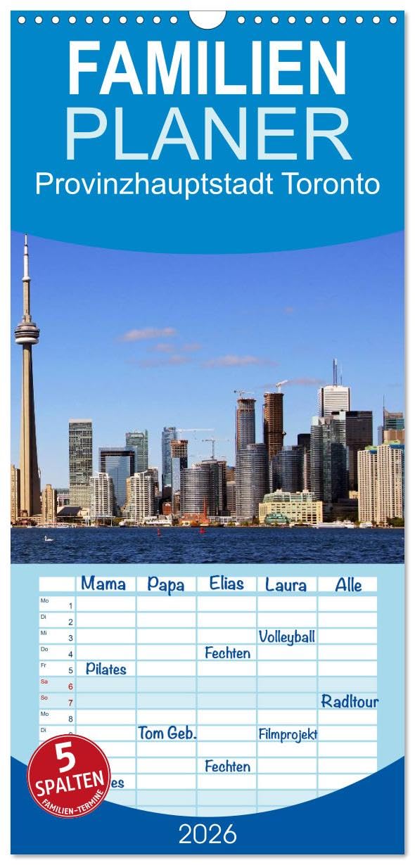 Familienplaner 2026 - Provinzhauptstadt Toronto mit 5 Spalten (Wandkalender, 21 cm x 45 cm), CALVENDO Film, Art & Culture