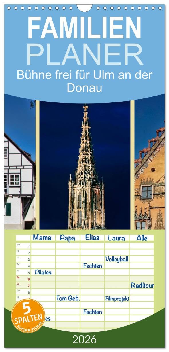 Familienplaner 2026 - Bühne frei für Ulm an der Donau mit 5 Spalten (Wandkalender, 21 cm x 45 cm), CALVENDO Living & Furnishing