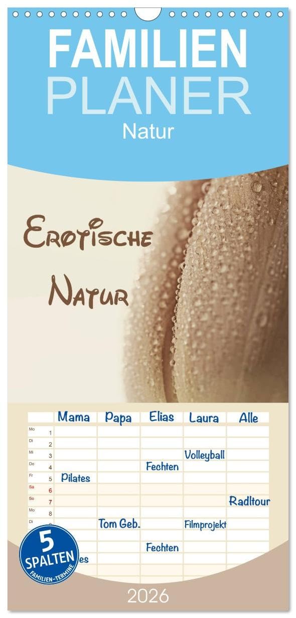 Familienplaner 2026 - Erotische Natur mit 5 Spalten (Wandkalender, 21 cm x 45 cm), CALVENDO Calendars