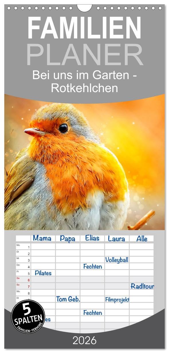 Familienplaner 2026 - Bei uns im Garten - Rotkehlchen mit 5 Spalten (Wandkalender, 21 cm x 45 cm), CALVENDO Living & Furnishing