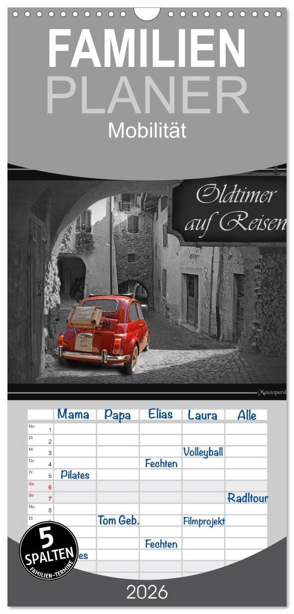 Familienplaner 2026 - Oldtimer auf Reisen mit 5 Spalten (Wandkalender, 21 cm x 45 cm), CALVENDO Leisure, Home & Garden