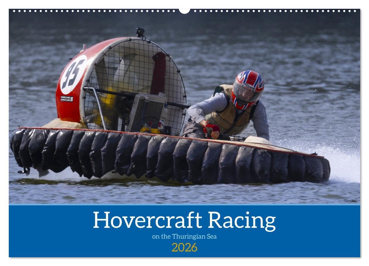 Hovercraft Racing on the Thuringian Sea (Wall Calendar 2026 DIN A2 landscape), CALVENDO 12 Month Wall Calendar: Exciting racing scenes with the ... and their vehicles on the Thuringian Sea. Leisure & Fun
