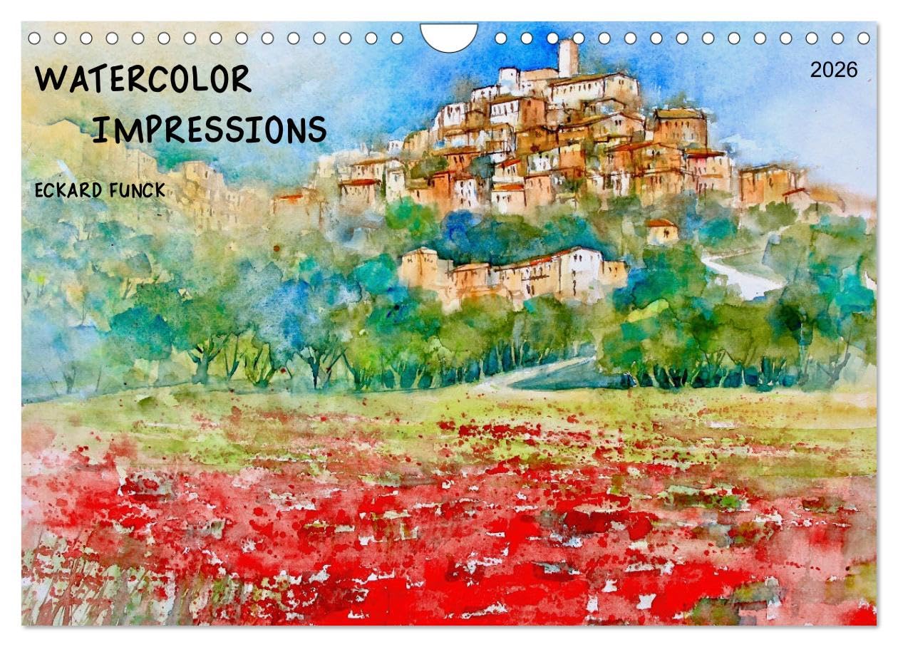 WATERCOLOR IMPRESSIONS (Wall Calendar 2026 DIN A4 landscape), CALVENDO 12 Month Wall Calendar: With brush and paint through Europe Film, Art & Culture