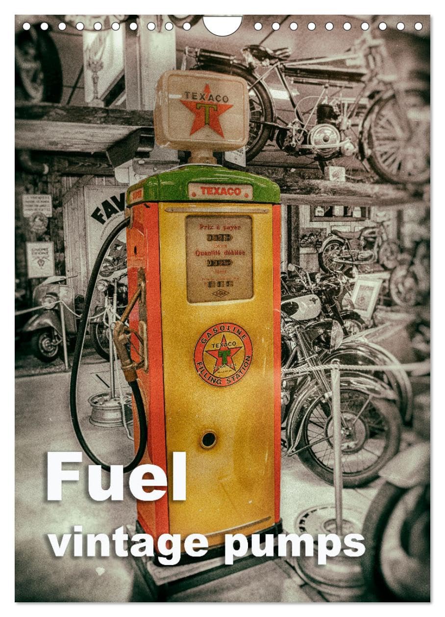 Fuel vintage pumps (Wall Calendar 2026 DIN A4 portrait), CALVENDO 12 Month Wall Calendar: Photographs of old fashioned petrol pumps Books