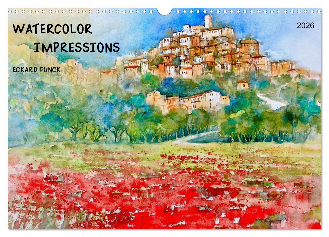 WATERCOLOR IMPRESSIONS (Wall Calendar 2026 DIN A3 landscape), CALVENDO 12 Month Wall Calendar: With brush and paint through Europe Film, Art & Culture