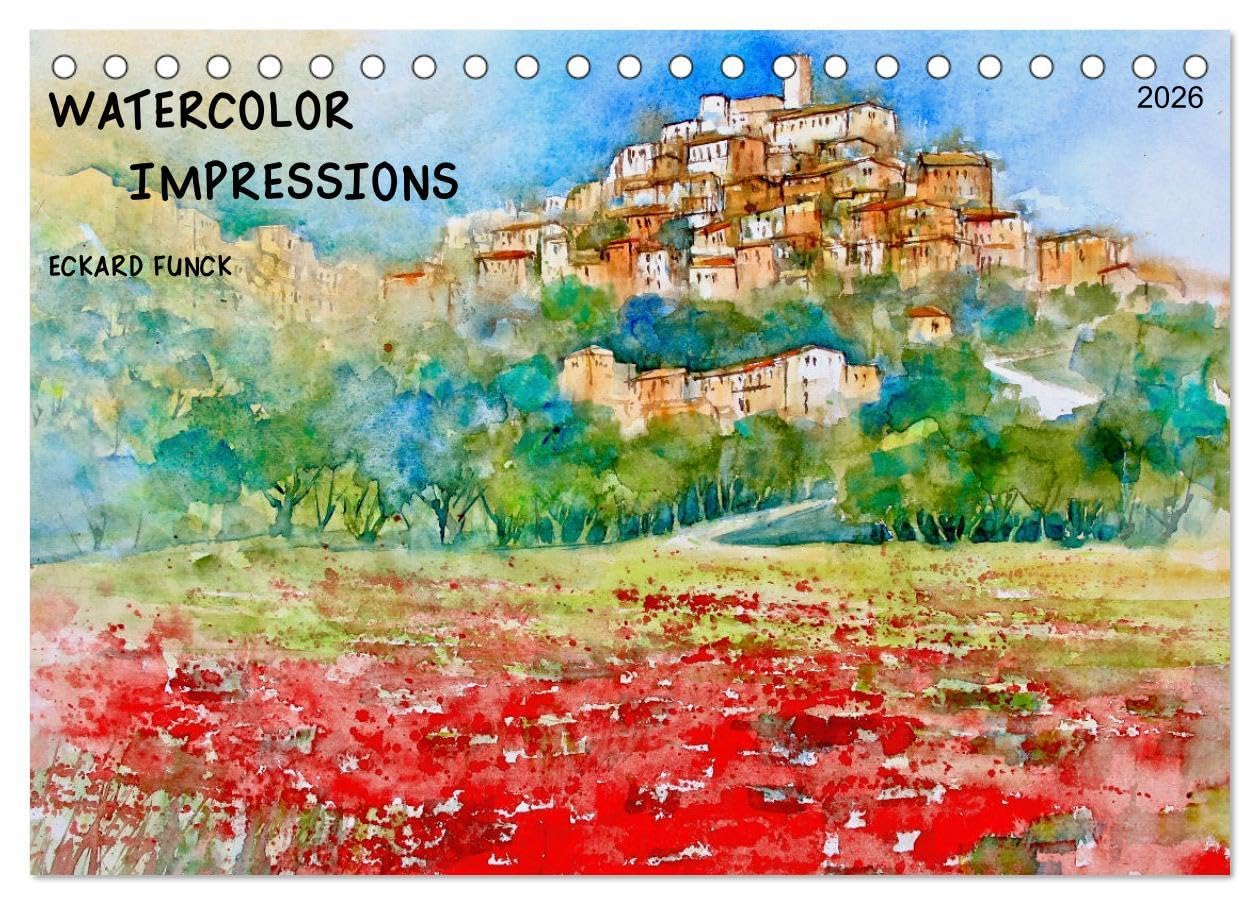 WATERCOLOR IMPRESSIONS (Desk Calendar 2026 DIN A5 landscape), CALVENDO 12 Month DeskCalendar: With brush and paint through Europe Film, Art & Culture