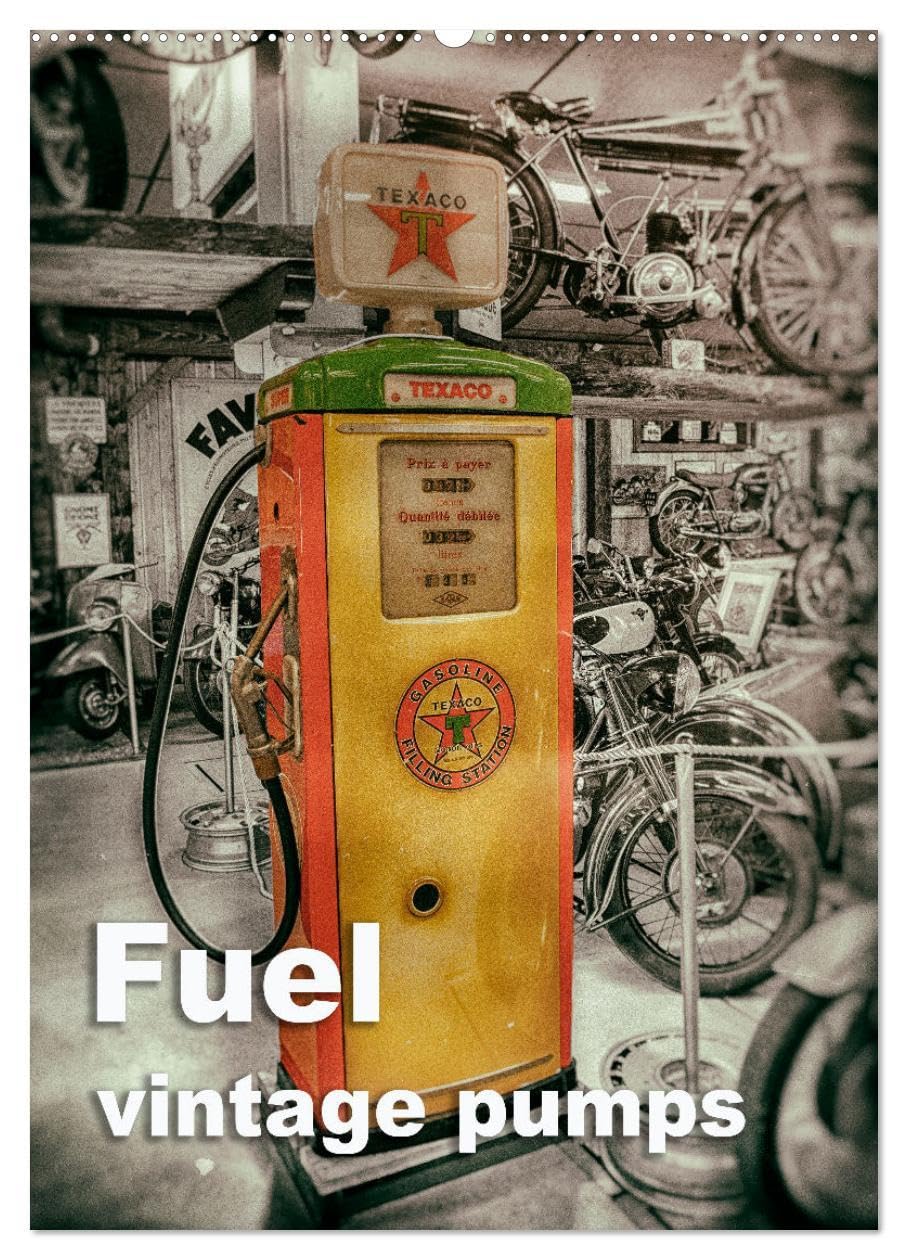 Fuel vintage pumps (Wall Calendar 2026 DIN A2 portrait), CALVENDO 12 Month Wall Calendar: Photographs of old fashioned petrol pumps Books