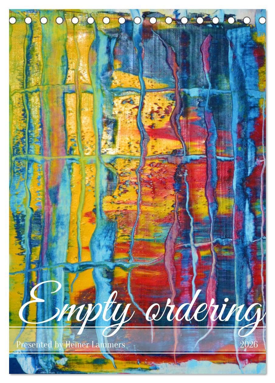 Empty ordering (Desk Calendar 2026 DIN A5 portrait), CALVENDO 12 Month DeskCalendar: Free interpretation of color and order. Film, Art & Culture