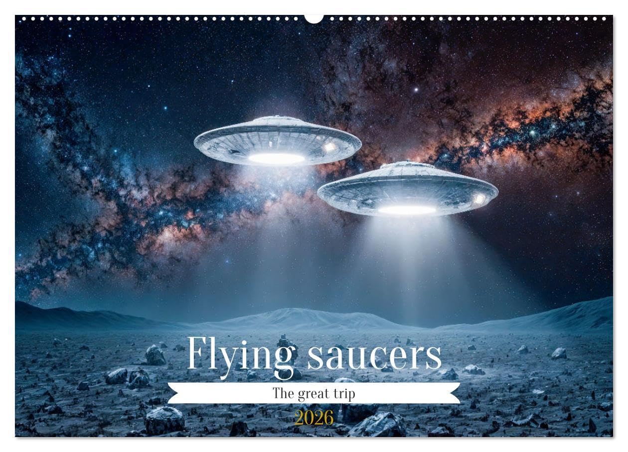 Flying saucers - The great journey (Wall Calendar 2026 DIN A2 landscape), CALVENDO 12 Month Wall Calendar: Imagine an amazing trip in a flying saucer Film, Art & Culture