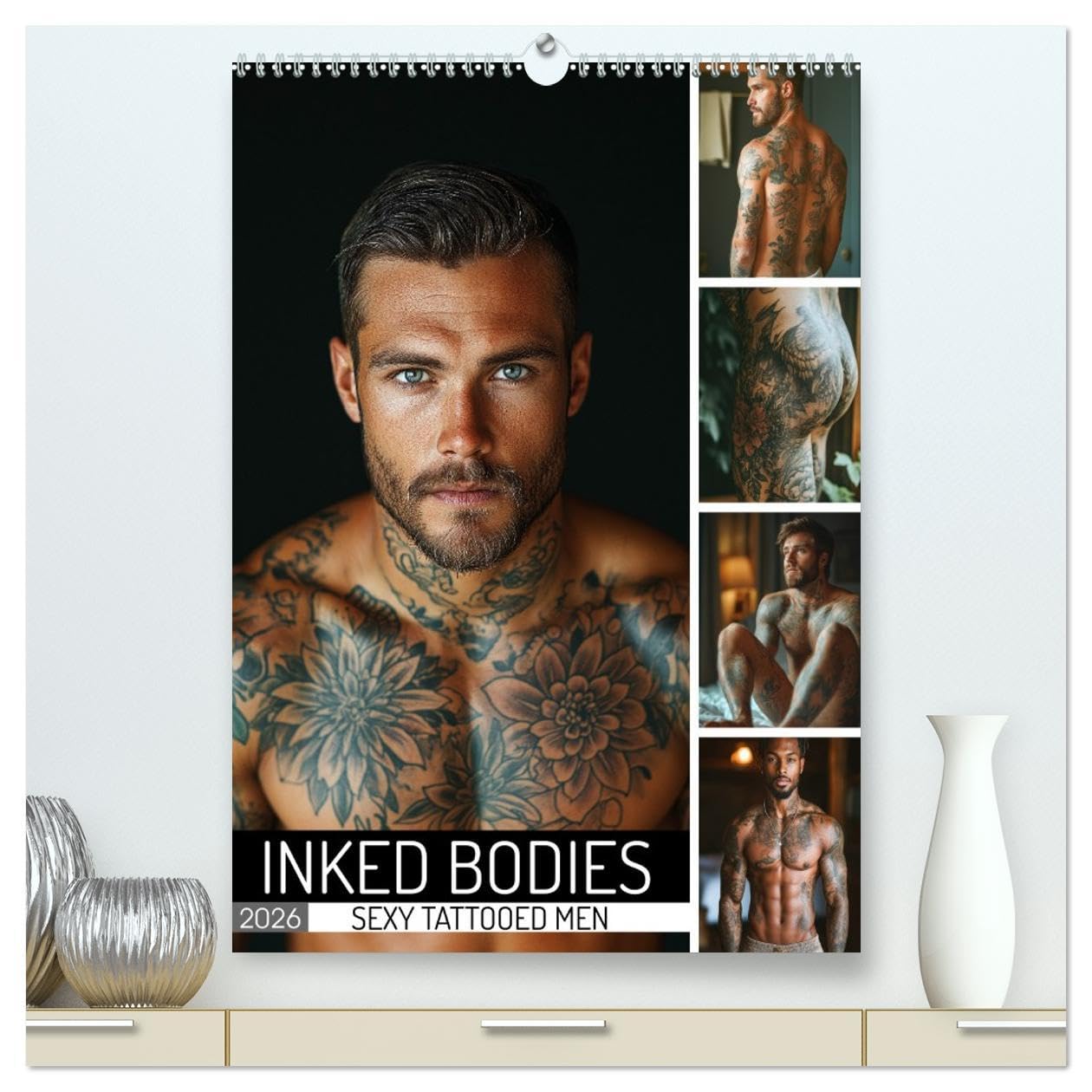 Inked Bodies - Sexy Tattooed Men (High Quality Premium Wall Calendar 2026 DIN A2 portrait),CALVENDO 12 Month Wall Calendar: Discover the beauty of ... intricate tattoos, perfect for art lovers Social Sciences