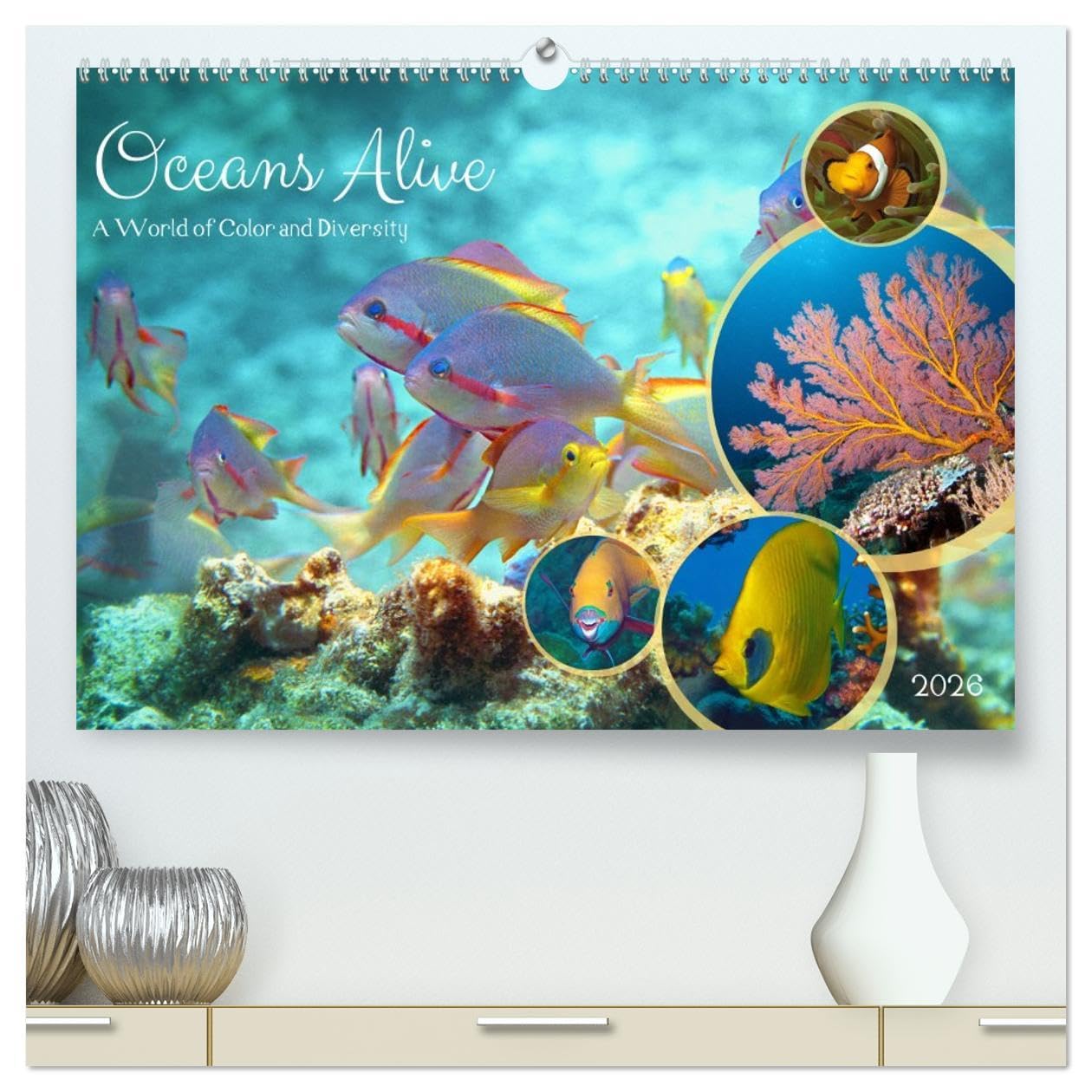 Oceans Alive - A World of Color and Diversity (High Quality Premium Wall Calendar 2026 DIN A2 landscape),CALVENDO 12 Month Wall Calendar: Discover the Richness of Marine Life! Film, Art & Culture