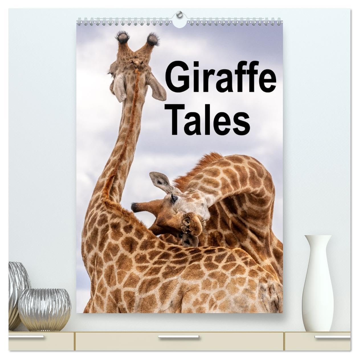 Giraffe Tales (High Quality Premium Wall Calendar 2026 DIN A2 portrait),CALVENDO 12 Month Wall Calendar: Graceful giraffes, stunning views Natural Sciences