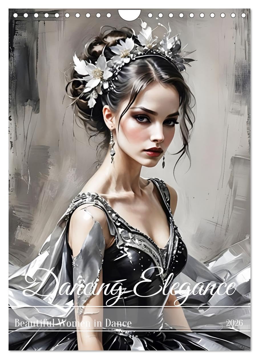Dancing Elegance (Wall Calendar 2026 DIN A4 portrait), CALVENDO 12 Month Wall Calendar: Discover the grace and beauty of women in artful dance positions that come to life every month. Social Sciences