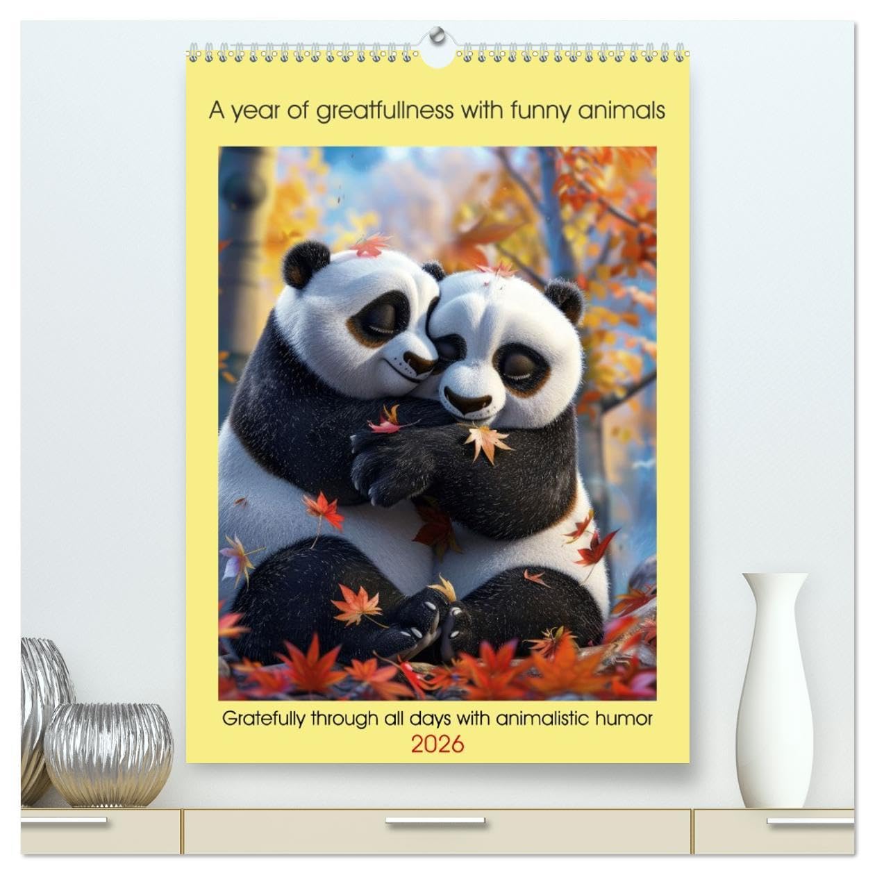 A year of greatfullness with funny animals (High Quality Premium Wall Calendar 2026 DIN A2 portrait),CALVENDO 12 Month Wall Calendar: Gratefully through all days with animalistic humor Calendars