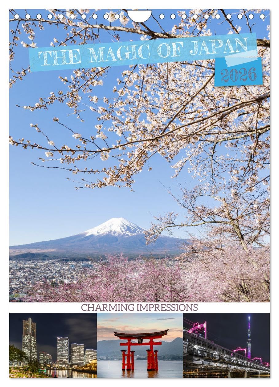 THE MAGIC OF JAPAN Charming impressions (Wall Calendar 2026 DIN A4 portrait), CALVENDO 12 Month Wall Calendar: Between tradition and modernity Leisure, Home & Garden