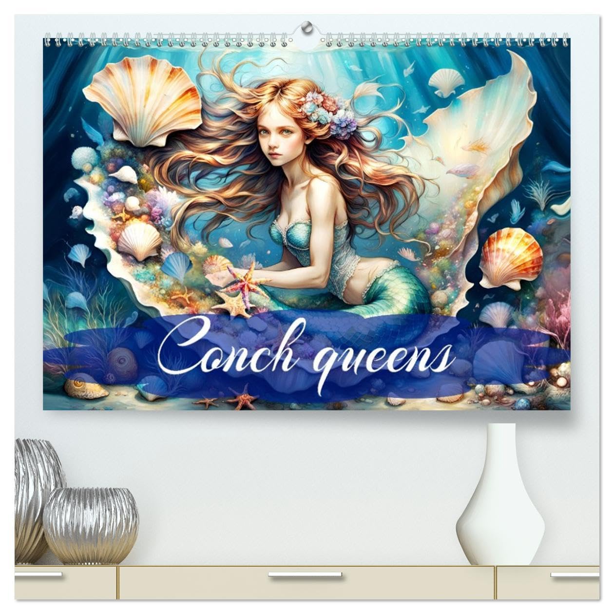 Conch queens (High Quality Premium Wall Calendar 2026 DIN A2 landscape),CALVENDO 12 Month Wall Calendar: A year with enchanting mermaids and their treasure. Social Sciences