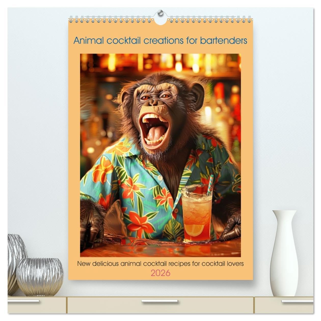 Animal cocktail creations for bartenders (High Quality Premium Wall Calendar 2026 DIN A2 portrait),CALVENDO 12 Month Wall Calendar: New delicious animal cocktail recipes for cocktail lovers Leisure, Home & Garden