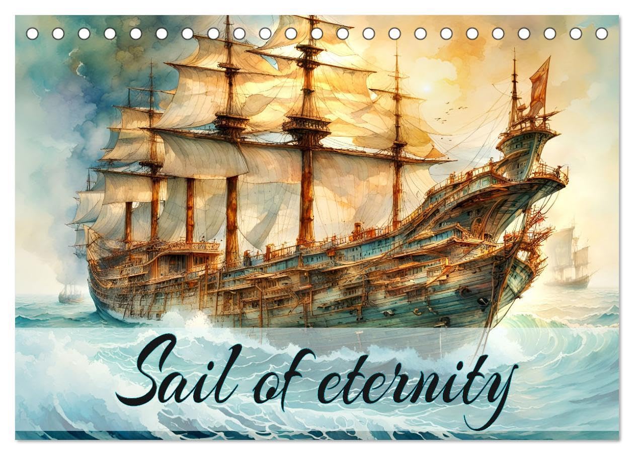 Sail of eternity (Desk Calendar 2026 DIN A5 landscape), CALVENDO 12 Month DeskCalendar: A year of sailing the seas. Film, Art & Culture