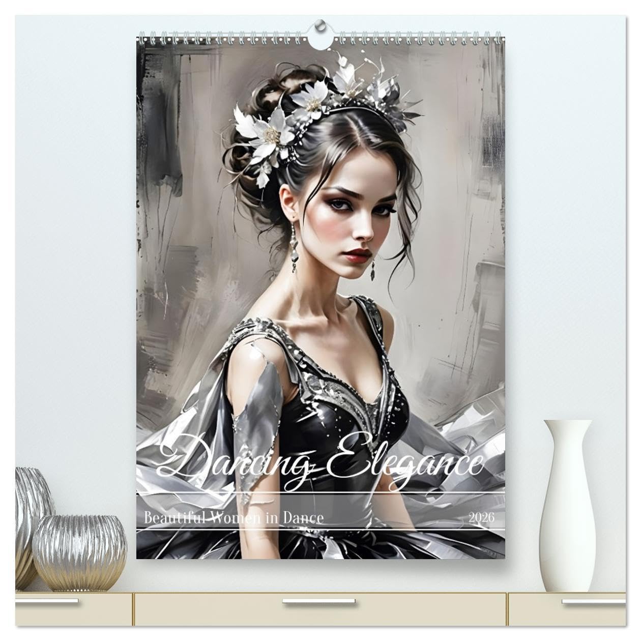 Dancing Elegance (High Quality Premium Wall Calendar 2026 DIN A2 portrait),CALVENDO 12 Month Wall Calendar: Discover the grace and beauty of women in ... positions that come to life every month. Social Sciences