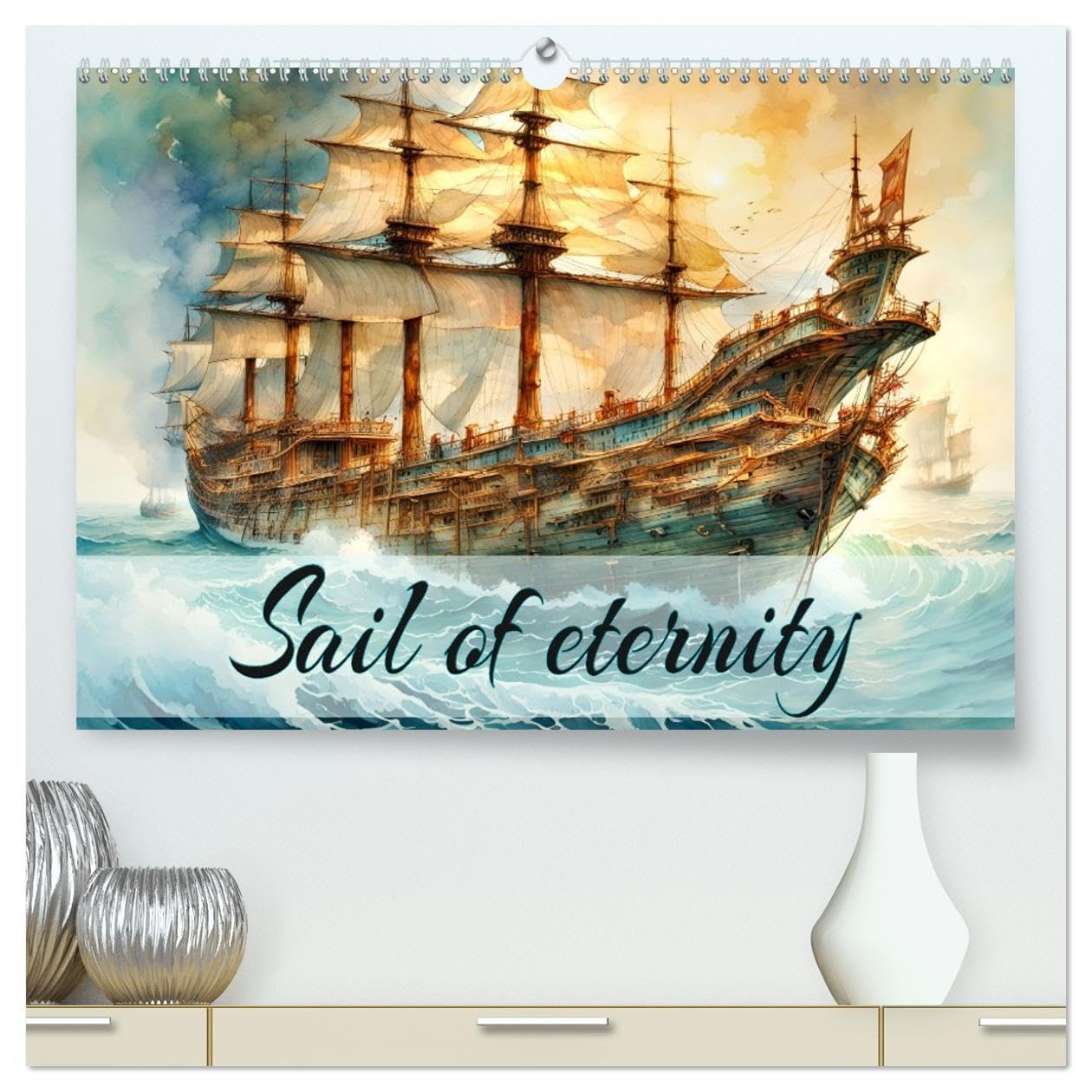 Sail of eternity (High Quality Premium Wall Calendar 2026 DIN A2 landscape),CALVENDO 12 Month Wall Calendar: A year of sailing the seas. Film, Art & Culture