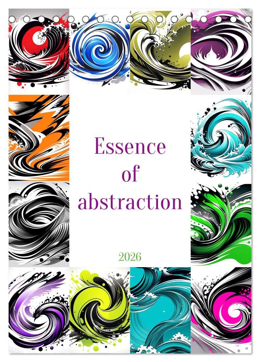 Essence of abstraction (Desk Calendar 2026 DIN A5 portrait), CALVENDO 12 Month DeskCalendar: Discover the essence of abstraction through captivating and unique images. Social Sciences