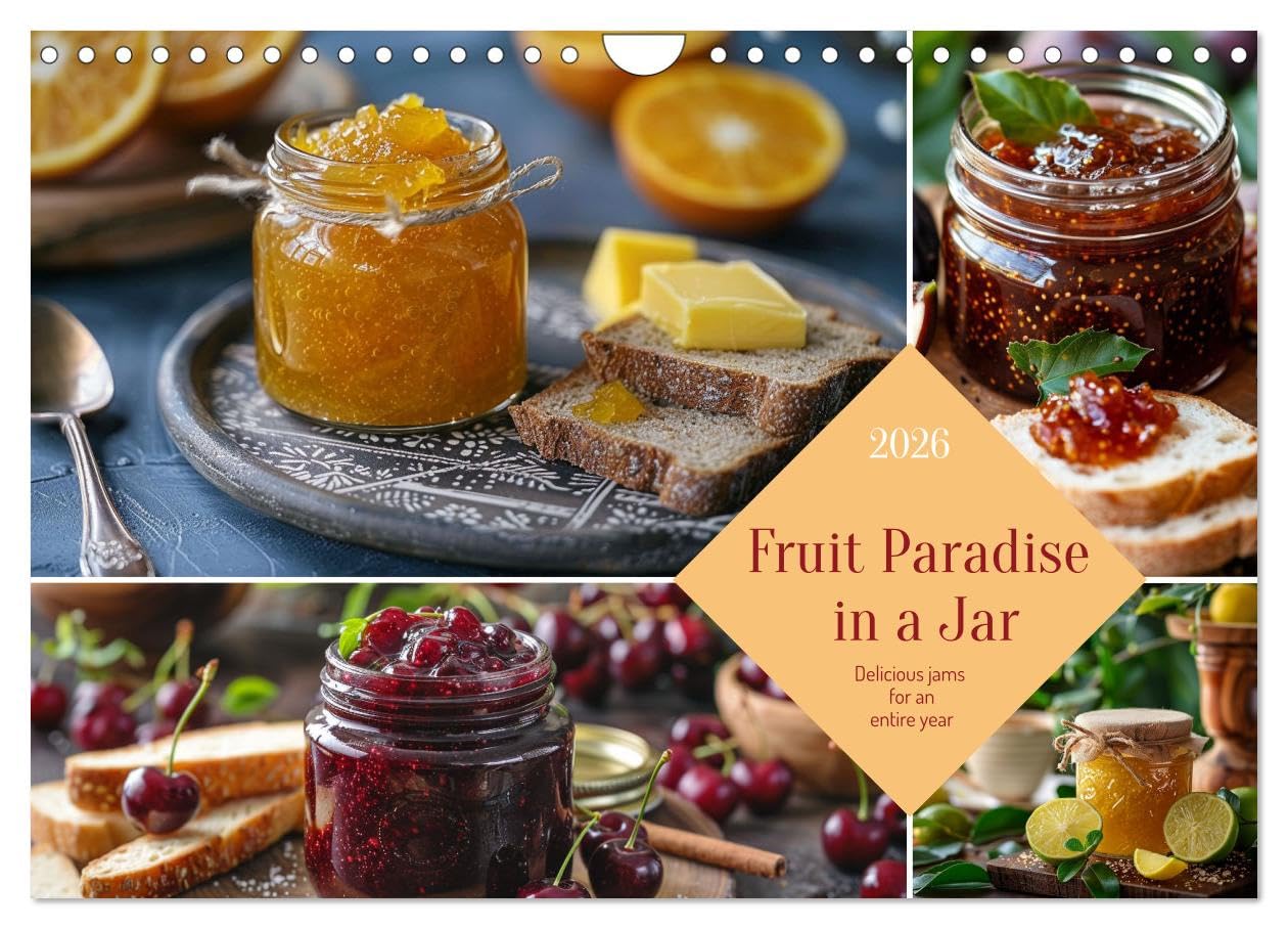 Fruit Paradise in a Jar (Wall Calendar 2026 DIN A4 landscape), CALVENDO 12 Month Wall Calendar: Delicious, sweet and from our own garden - jams and marmalades Social Sciences