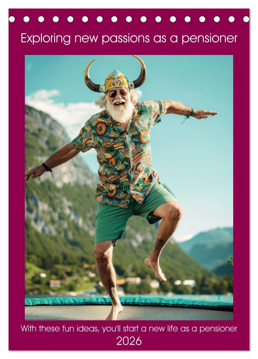 Exploring new passions as a pensioner (Desk Calendar 2026 DIN A5 portrait), CALVENDO 12 Month DeskCalendar: With these fun ideas you'll start a new life as a pensioner Social Sciences