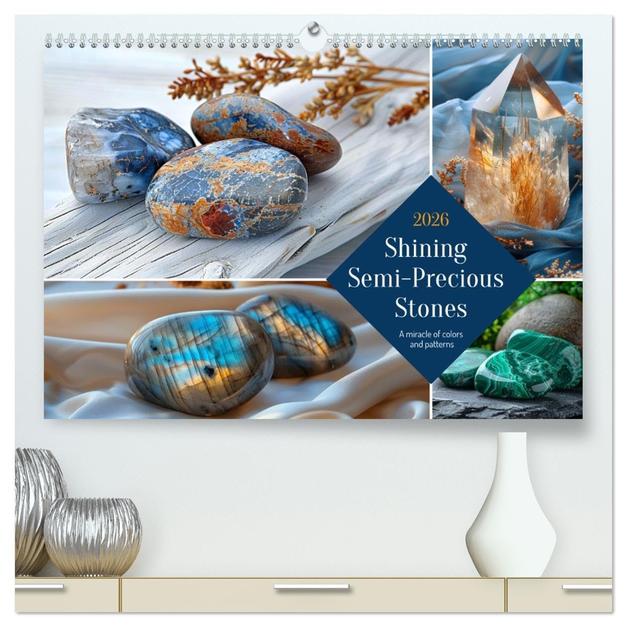 Shining Semi-Precious Stones (High Quality Premium Wall Calendar 2026 DIN A2 landscape),CALVENDO 12 Month Wall Calendar: Gemstones - the colorful magic of nature Business & Technology