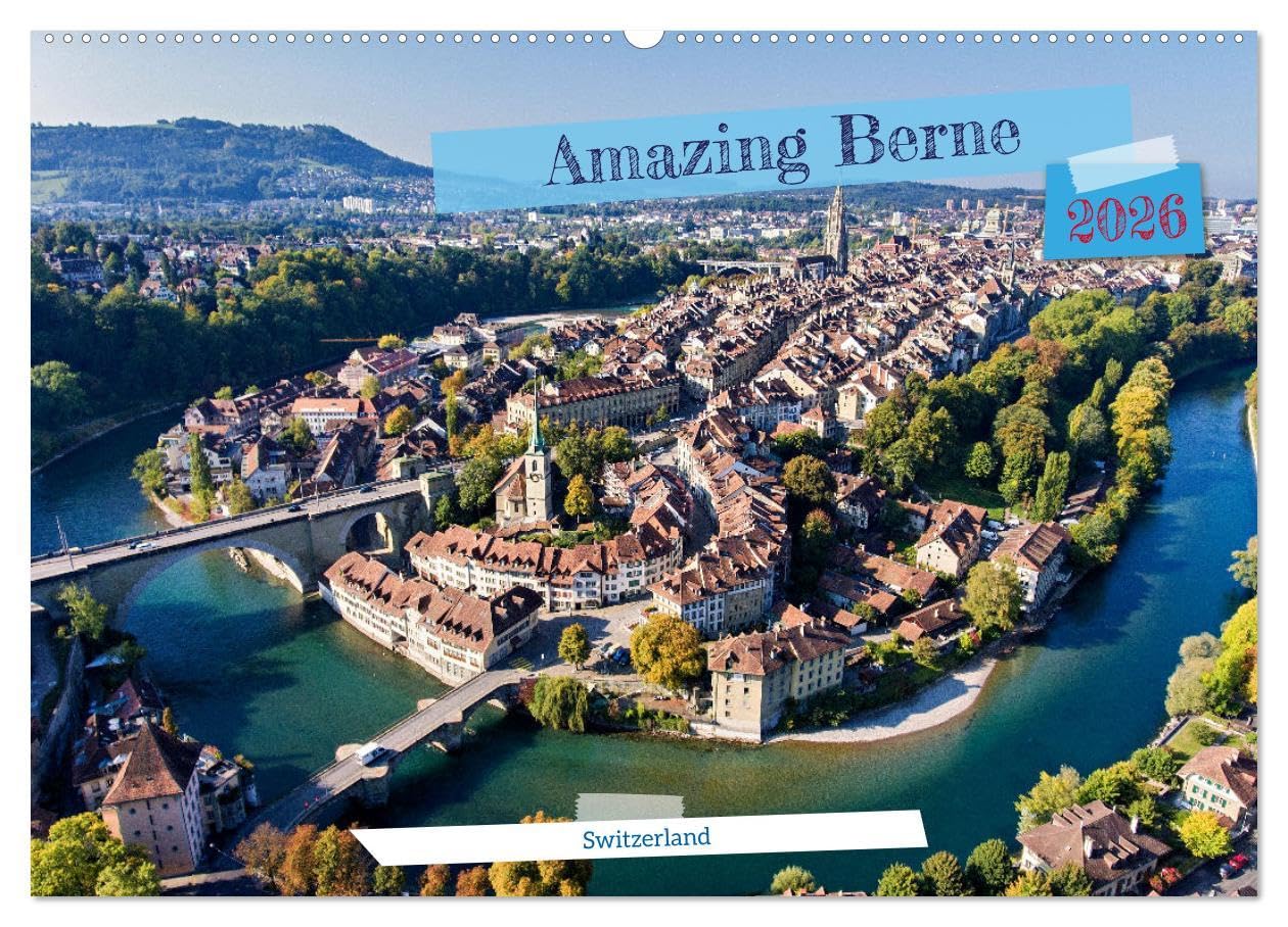 Amazing Berne - Switzerland (Wall Calendar 2026 DIN A2 landscape), CALVENDO 12 Month Wall Calendar: Berne - Where Every Moment Sparkles with Wonder Leisure, Home & Garden