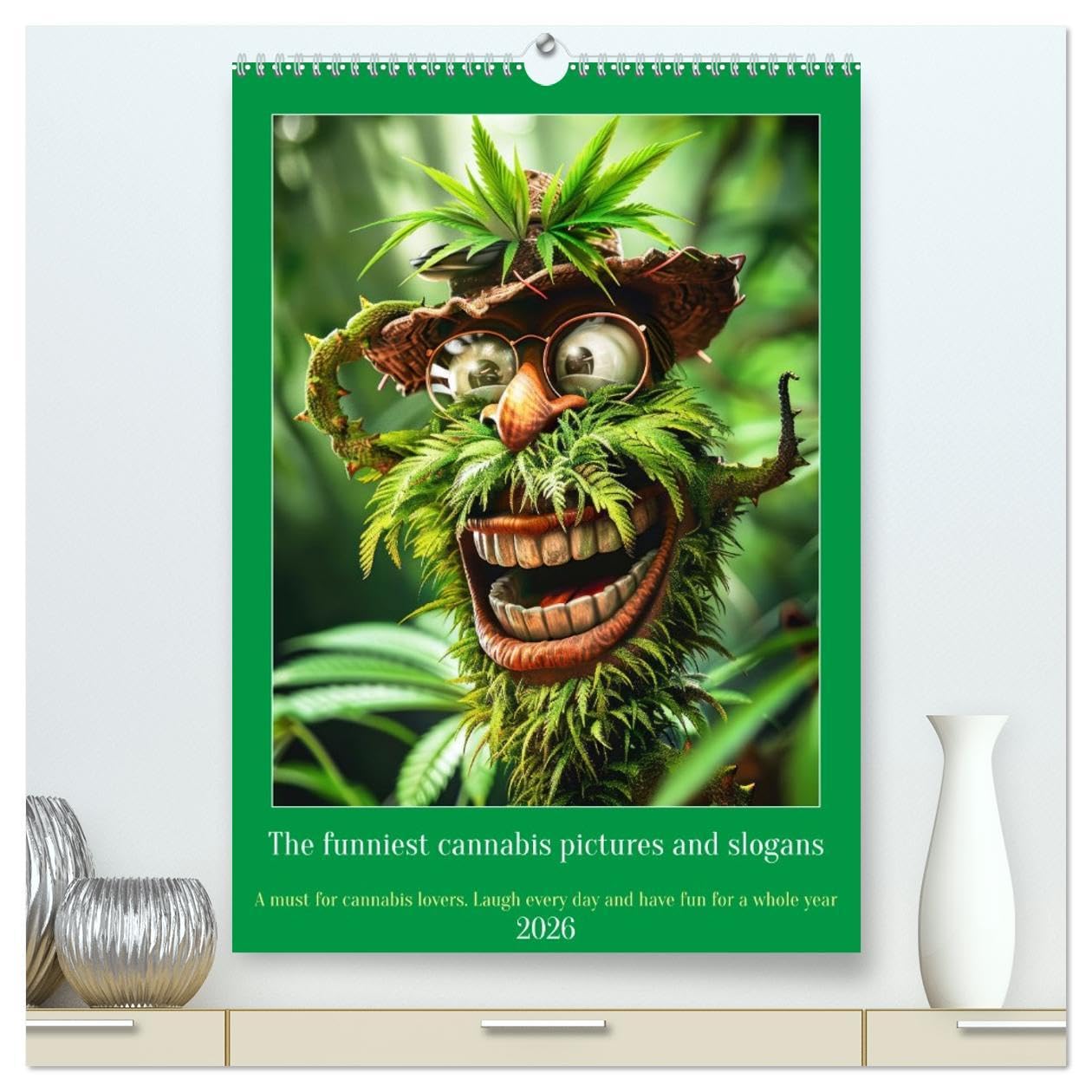 The funniest cannabis pictures and slogans (High Quality Premium Wall Calendar 2026 DIN A2 portrait),CALVENDO 12 Month Wall Calendar: A must have for cannabis lovers Leisure, Home & Garden