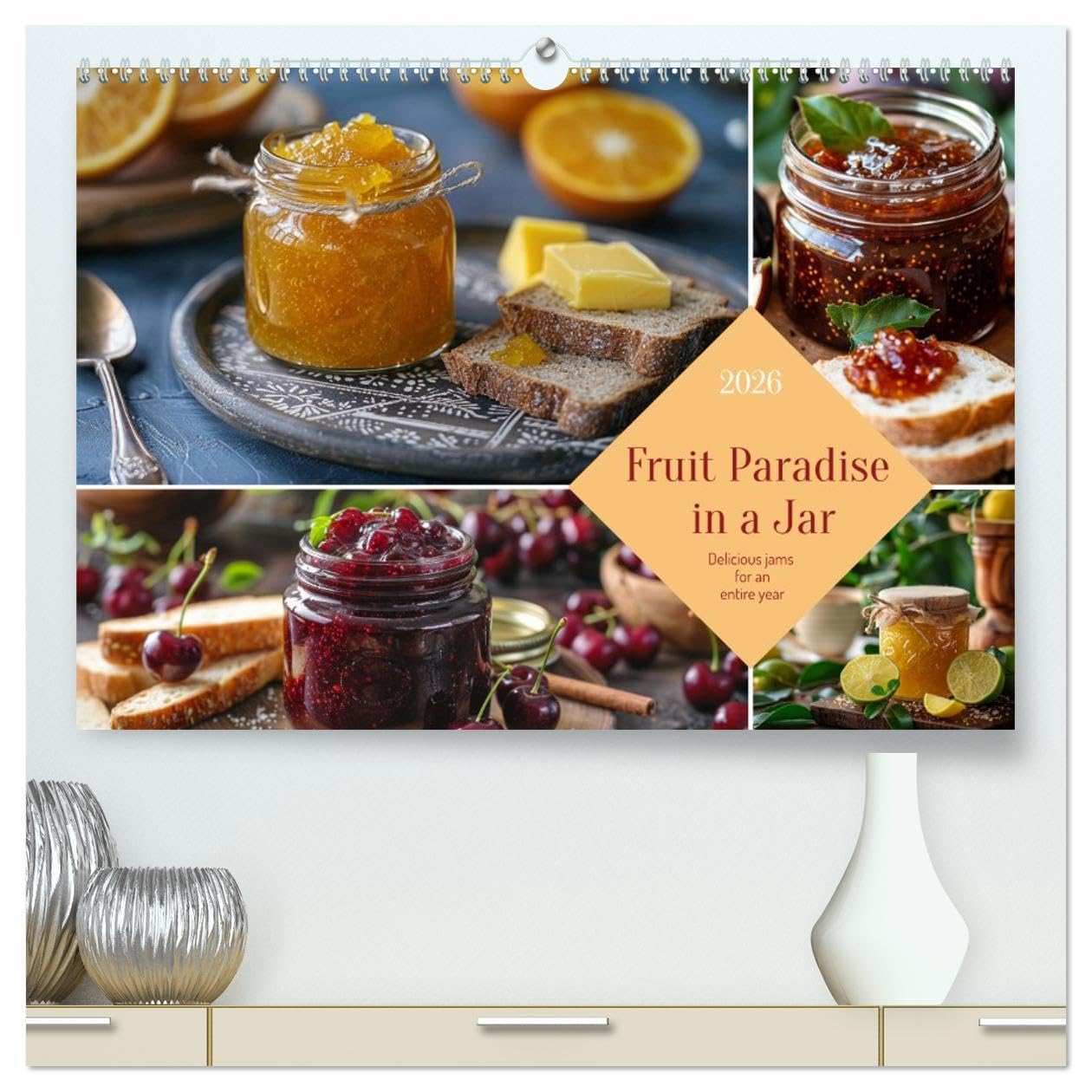 Fruit Paradise in a Jar (High Quality Premium Wall Calendar 2026 DIN A2 landscape),CALVENDO 12 Month Wall Calendar: Delicious, sweet and from our own garden - jams and marmalades Social Sciences