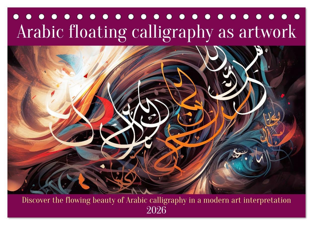 Arabic floating calligraphy as artwork (Desk Calendar 2026 DIN A5 landscape), CALVENDO 12 Month DeskCalendar: Discover the beauty of arabic characters in a modern interpretation of art Calendars