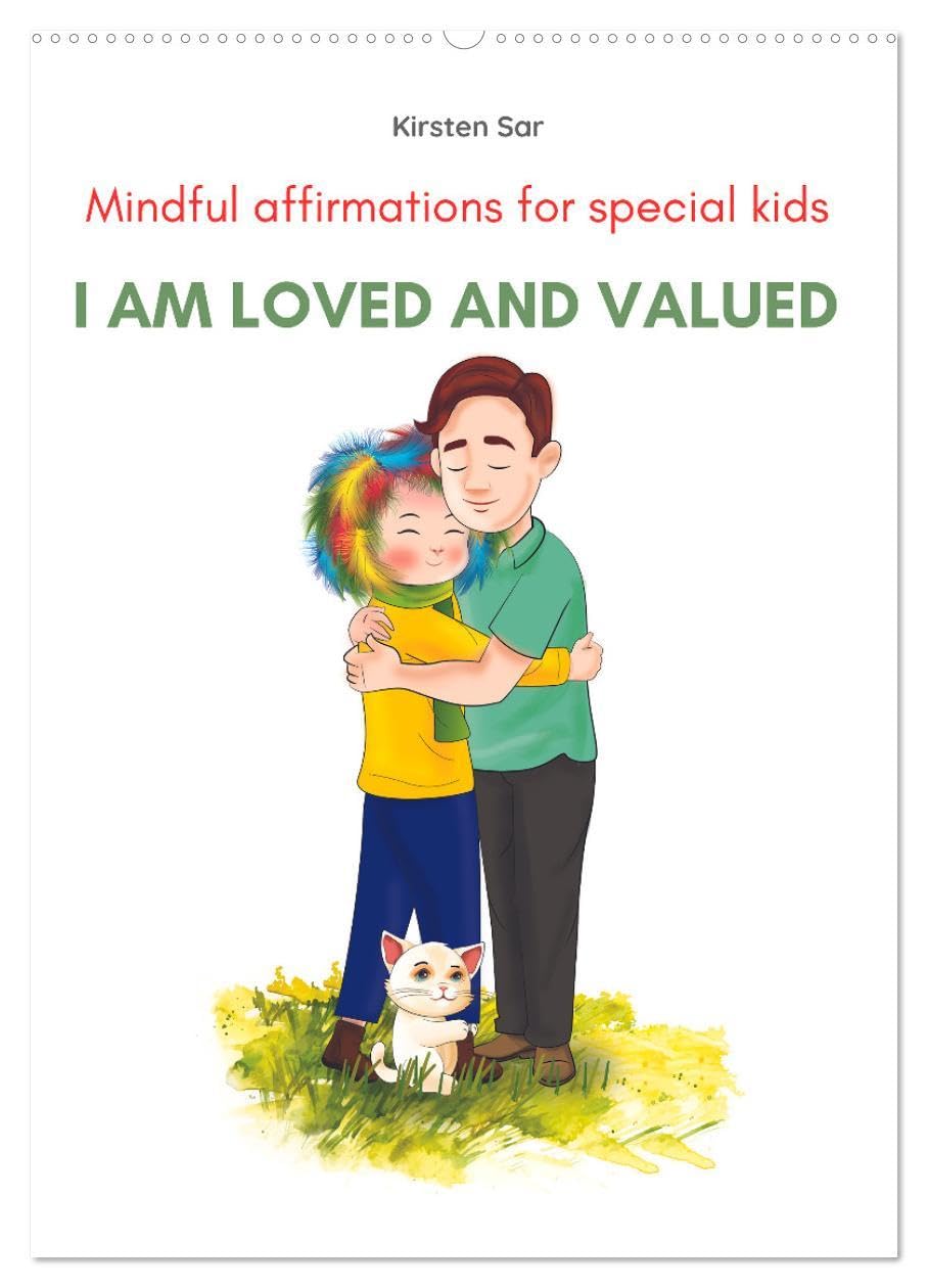I am loved and valued (Wall Calendar 2026 DIN A2 portrait), CALVENDO 12 Month Wall Calendar: I am loved and valued - Mindful affirmations for special kids Leisure, Home & Garden
