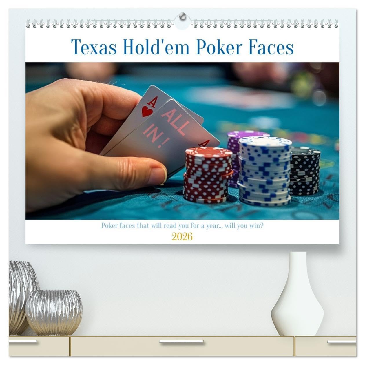Texas Hold'em Poker Faces (High Quality Premium Wall Calendar 2026 DIN A2 landscape),CALVENDO 12 Month Wall Calendar: A journey through the art of poker in Las Vegas Social Sciences