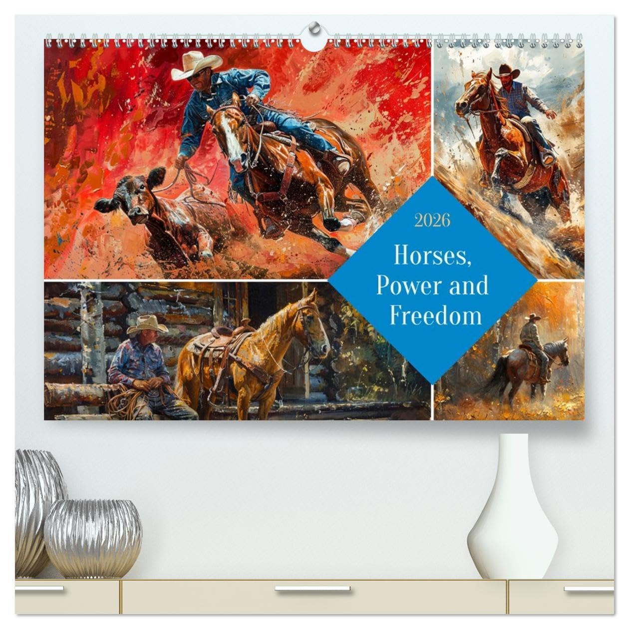 Horses, Power and Freedom (High Quality Premium Wall Calendar 2026 DIN A2 landscape),CALVENDO 12 Month Wall Calendar: Experience the rugged beauty and timeless spirit of the American West Social Sciences